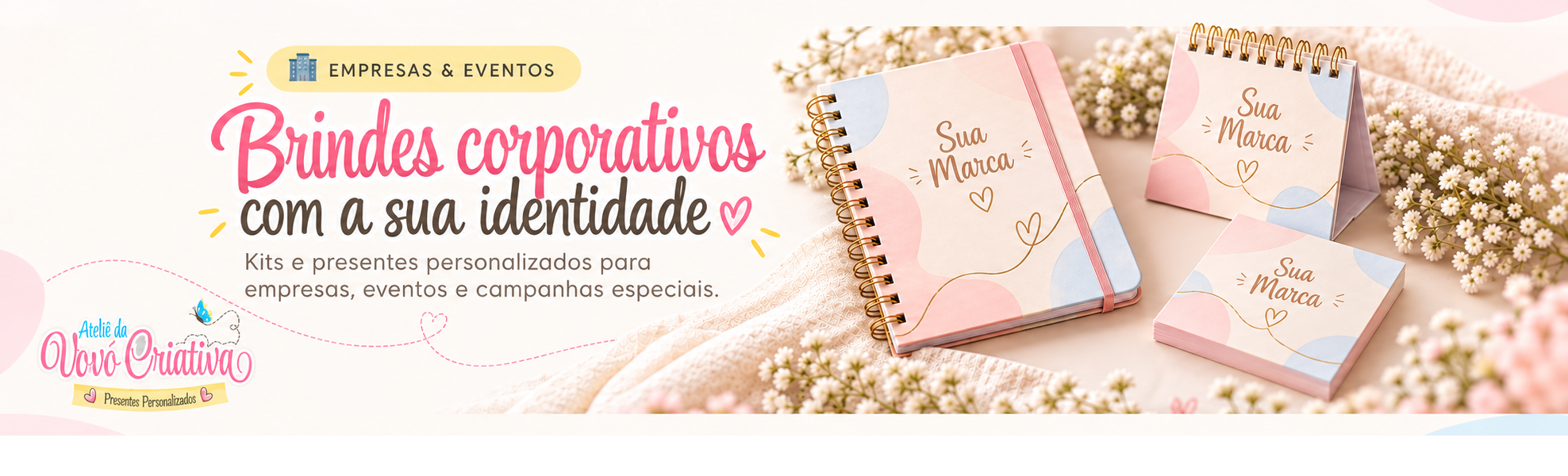 Brindes Corporativos Personalizados - Ateliê da Vovó Criativa